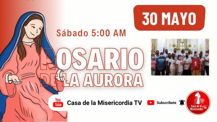 Santo Rosario de la Aurora  / 30 de Mayo del 2026