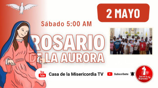 Santo Rosario de la Aurora / 2 de Mayo del 2026