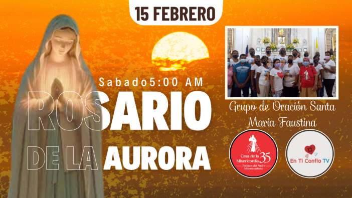 Santo Rosario de la Aurora  / 15 de Febrero del 2025