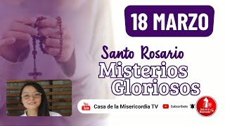 Santo Rosario Misterios Gloriosos / 18 de Marzo de 2026