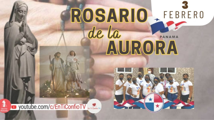 Santo Rosario de la Aurora  / 3 de Febrero del 2024