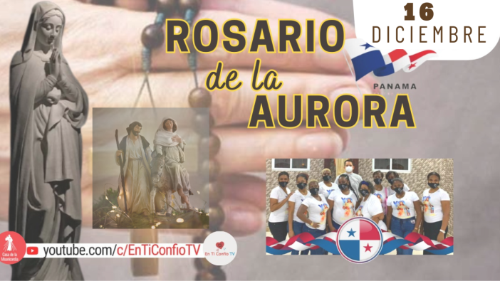Santo Rosario de la Aurora  / 16 de Diciembre del 2023