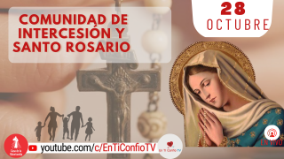 Comunidad de Intercesión y Santo Rosario / 28 de Octubre del 2023