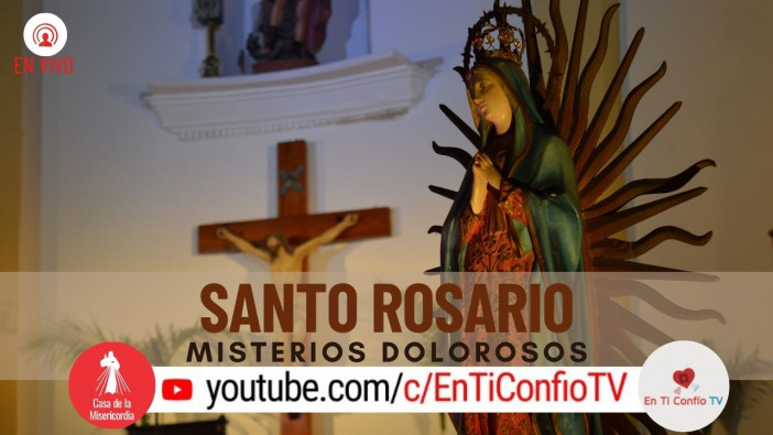 Santo Rosario Misterios Dolorosos / 10 de Noviembre del 2020