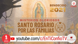 Santo Rosario por las Familias / 31 de Enero del 2021