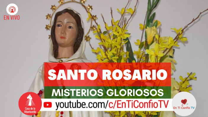 Santo Rosario Misterios Gloriosos 2 de Diciembre del 2020