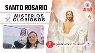 Santo Rosario Misterios  Gloriosos / 24 de Abril del 2024