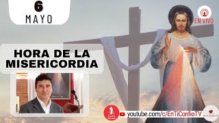 Hora de la Misericordia / 6 de Mayo del 2023