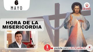 Hora de la Misericordia / 6 de Mayo del 2023