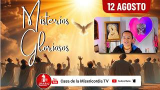Santo Rosario Misterios Gloriosos / 12 de Agosto de 2026