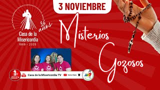 Santo Rosario Misterios Gozosos  3 de noviembre del 2025