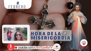 Hora de la Misericordia  / 2 de Febrero del 2023