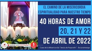 40 Horas de Amor / Abril 2022