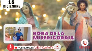 Hora de la Misericordia / 15 de Diciembre del 2022