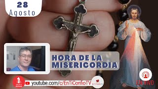 Hora de la Misericordia / 28 de Agosto del 2022
