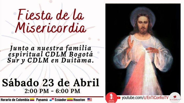 Fiesta de la Misericordia CDLM Duitama y Bogotá Sur / 23de Abril del 2022