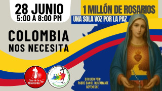 Un millón de Rosarios, una sola voz por Colombia / 28 de Junio del 2025