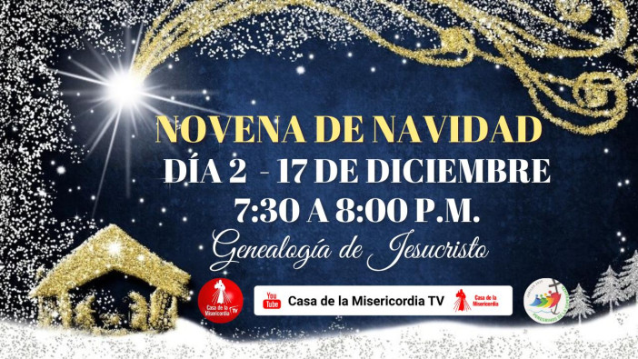 Segundo día Novena de Navidad Casa de la Misericordia Tv / 17 de Diciembre del 2025