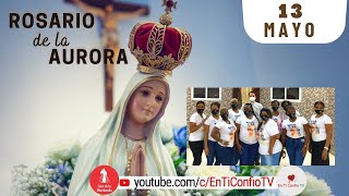 Santo Rosario de la Aurora  / 13 de Mayo del 2023