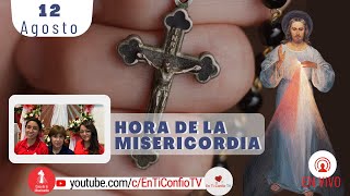 Hora de la Misericordia  / 12 de Agosto del 2022
