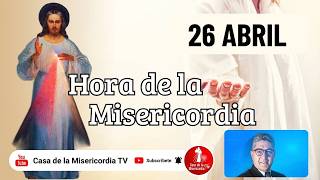 Hora de la misericordia / 26 de Abril de 2026