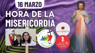  Hora de la Misericordia  / 16 de Marzo del 2025