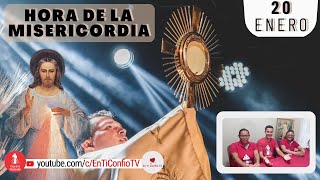 Hora de la Misericordia  / 20 de Enero del 2023