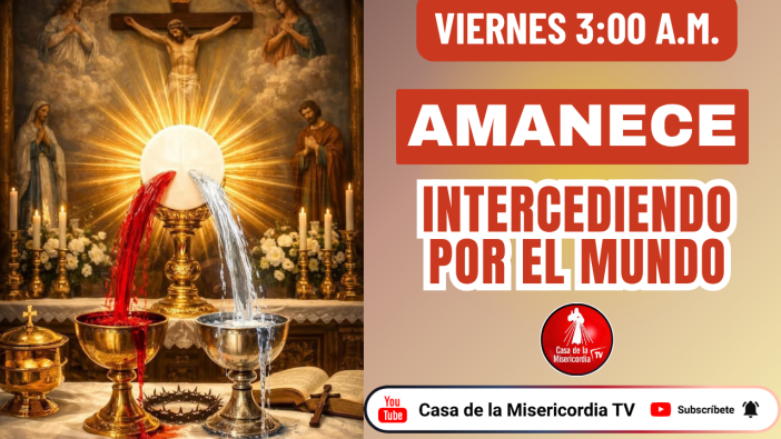 Amanece Intercediendo por el Mundo / 3 de Julio del 2026