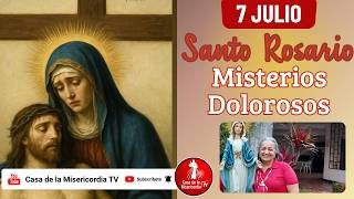 Santo Rosario Misterios Dolorosos / 7 de Julio de 2026
