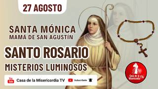 Santo Rosario Misterios Luminosos / 27 de Agosto de 2026