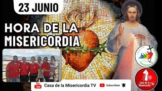 Hora de la Misericordia / 23 de Junio del 2025