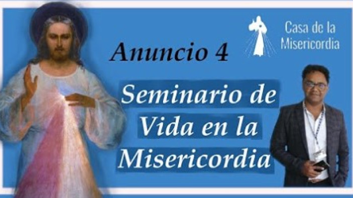 Seminario de Vida en la Misericordia  Anuncio 4: La respuesta del hombre a la Misericordia
