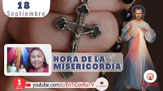 Hora de la Misericordia  / 18 de Septiembre del 2022