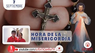 Hora de la Misericordia  / 7 de Septiembre del 2022