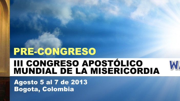  Tercer Congreso Mundial de la Divina Misericordia. WACOM Bogotá 2014