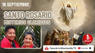 Santo Rosario Misterios Gloriosos / 16 de Septiembre de 2026