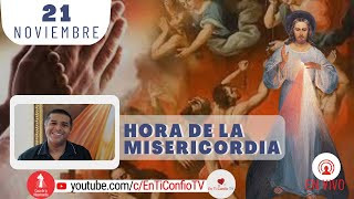 Hora de la Misericordia  / 21 de Noviembre del 2022