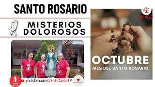 Santo Rosario Misterios  Dolorosos / 15 de Octubre del 2024