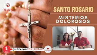 Santo Rosario Misterios Dolorosos / 23 de Agosto del 2022