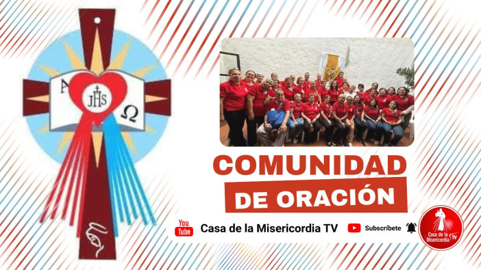 Comunidad de Oración Virtual Casa de la Misericordia Tv / 26 de Mayo del 2026