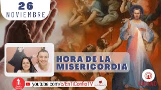 Hora de la Misericordia  / 26 de Noviembre del 2022