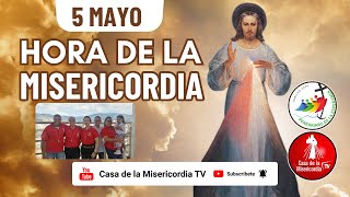 Hora de la Misericordia  / 5 de Mayo del 2025