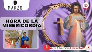 Hora de la Misericordia  / 9 de Marzo del 2023