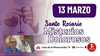 Santo Rosario Misterios Dolorosos / 13 Marzo de 2026