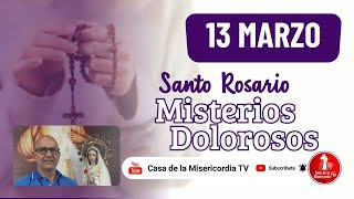 Santo Rosario Misterios Dolorosos / 13 Marzo de 2026