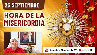 Hora de la Misericordia - Primer día Novena a Santa Faustina / 26 de Septiembre de 2026