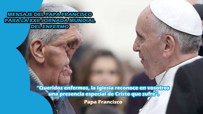Mensaje Santo Padre Francisco para Jornada Mundial del enfermo 2014                                                      