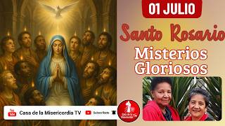Santo Rosario Misterios Gloriosos / 1 de Julio de 2026