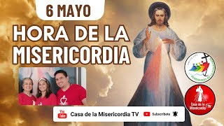 Hora de la Misericordia / 6 de Mayo del 2025