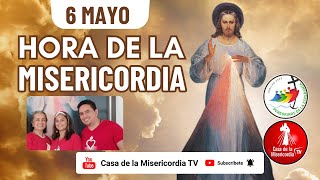 Hora de la Misericordia / 6 de Mayo del 2025